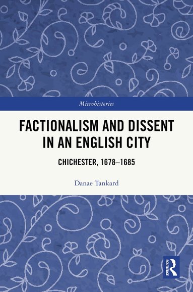 bokomslag Factionalism and Dissent in an English City