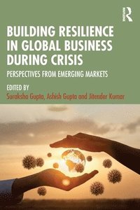 bokomslag Building Resilience in Global Business During Crisis