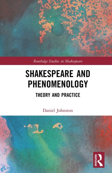 Daniel Johnston - Shakespeare and Phenomenology, Inbunden