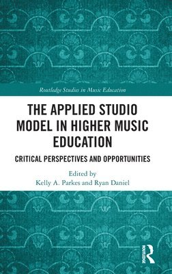 bokomslag The Applied Studio Model in Higher Music Education