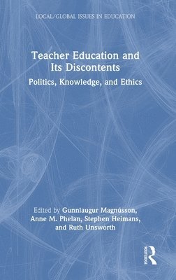 bokomslag Teacher Education and Its Discontents