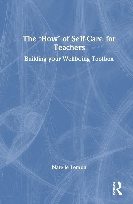 The How of Self-Care for Teachers 1