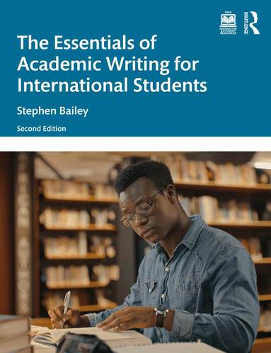 Stephen Bailey - Essentials of Academic Writing for International Students, Häftad