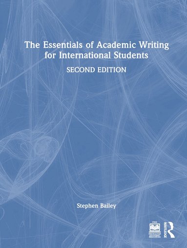 Stephen Bailey - Essentials of Academic Writing for International Students, Inbunden