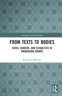 Jacqueline Murray - From Texts to Bodies, Inbunden