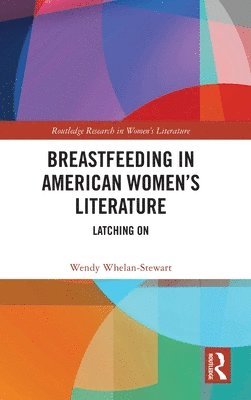 bokomslag Breastfeeding in American Women's Literature