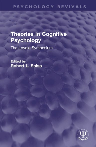 Robert L. Solso - Theories in Cognitive Psychology, Inbunden