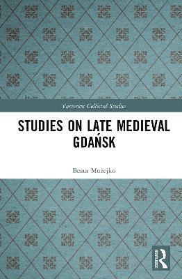 bokomslag Studies on Late Medieval Gda?sk