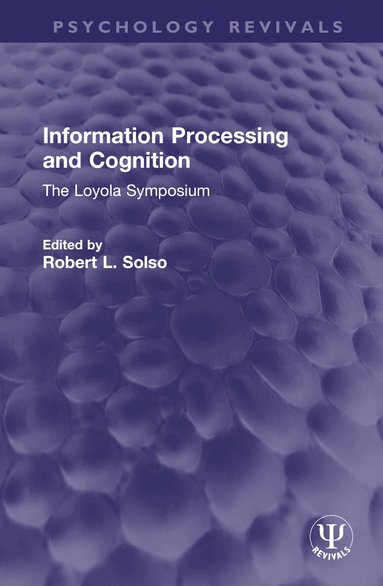 Robert L. Solso - Information Processing and Cognition, Inbunden