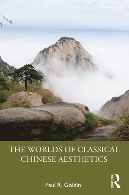 bokomslag Worlds of Classical Chinese Aesthetics