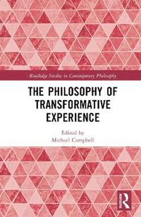 bokomslag The Philosophy of Transformative Experience