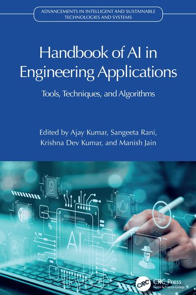 Ajay Kumar, Sangeeta Rani, Krishna Dev Kumar, Manish Jain - Handbook of AI in Engineering Applications, Inbunden