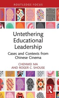 bokomslag Untethering Educational Leadership