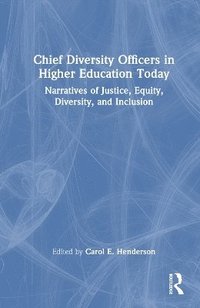 bokomslag Chief Diversity Officers in Higher Education Today
