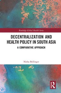 bokomslag Decentralization and Health Policy in South Asia