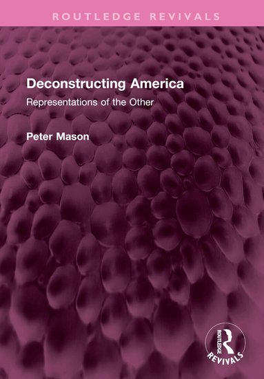 Peter Mason - Deconstructing America, Inbunden