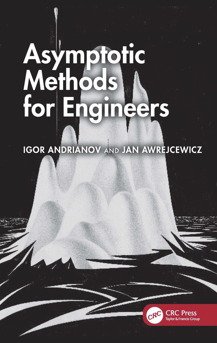 Igor V. Andrianov, Jan Awrejcewicz, Germany) Andrianov, Igor V. (RWTH Aachen, Poland) Awrejcewicz, Jan (Lodz University - Asymptotic Methods for Engineers, Inbunden