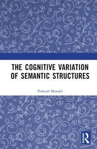 bokomslag Cognitive Variation of Semantic Structures