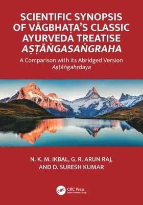 bokomslag Scientific Synopsis of V?gbha?a's Classic Ayurveda Treatise A????gasa?graha