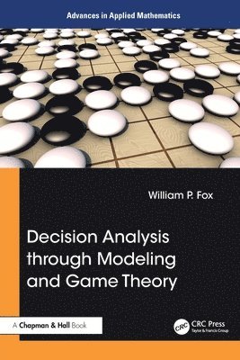 bokomslag Decision Analysis through Modeling and Game Theory