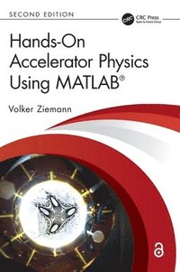 bokomslag Hands-On Accelerator Physics Using MATLAB¿