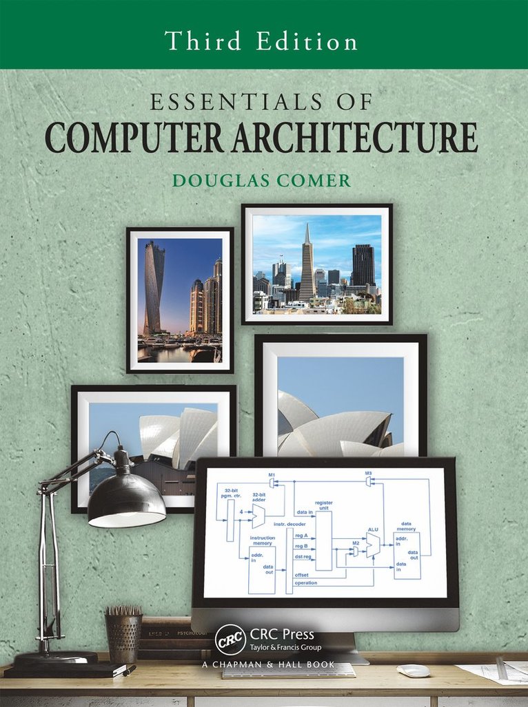 Douglas Comer - Essentials of Computer Architecture, Inbunden