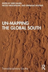 bokomslag Un-Mapping the Global South
