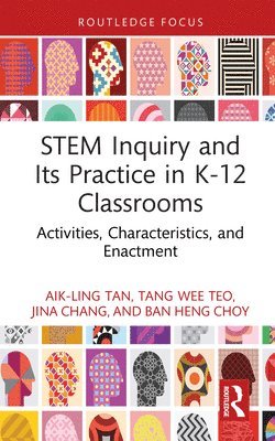 bokomslag STEM Inquiry and Its Practice in K-12 Classrooms