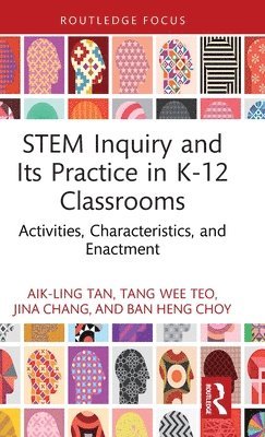 STEM Inquiry and Its Practice in K-12 Classrooms 1