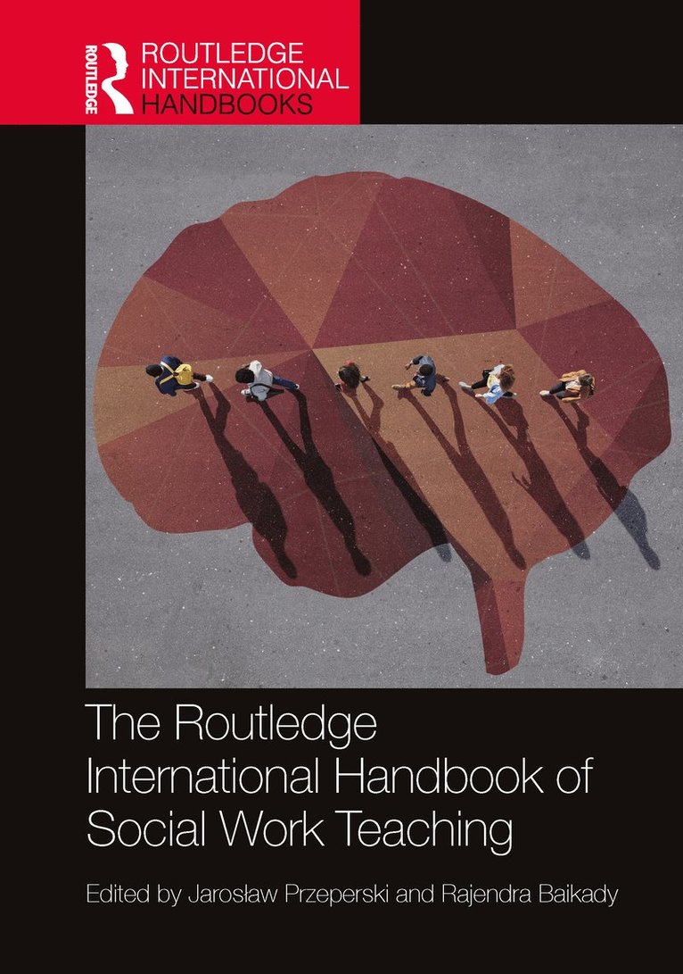 Jarosław Przeperski, Rajendra Baikady, Jaroslaw Przeperski, South Africa) Baikady, Rajendra (University of Johannesburg, Jaros¿aw Przeperski - Routledge International Handbook of Social Work Teaching, Inbunden