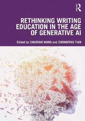 bokomslag Rethinking Writing Education in the Age of Generative AI