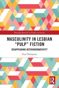 bokomslag Masculinity in Lesbian "Pulp" Fiction