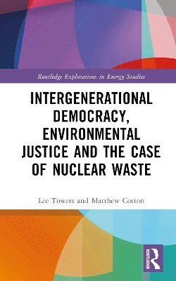 bokomslag Intergenerational Democracy, Environmental Justice and the Case of Nuclear Waste