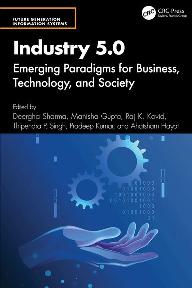 Deergha Sharma, Manisha Gupta, Raj K Kovid, Thipendra P Singh, Pradeep Kumar, Ahatsham Hayat - Industry 5.0, Inbunden