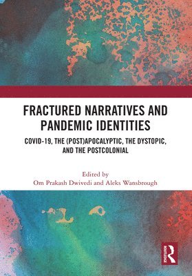 bokomslag Fractured Narratives and Pandemic Identities