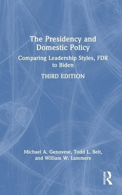 bokomslag The Presidency and Domestic Policy