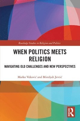 Marko Veković, Miroljub Jevtić - When Politics Meets Religion, Häftad