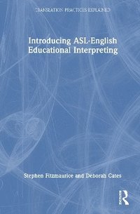 bokomslag Introducing ASL-English Educational Interpreting