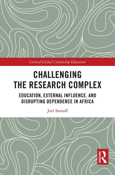 Joel Samoff - Challenging the Research Complex, Inbunden