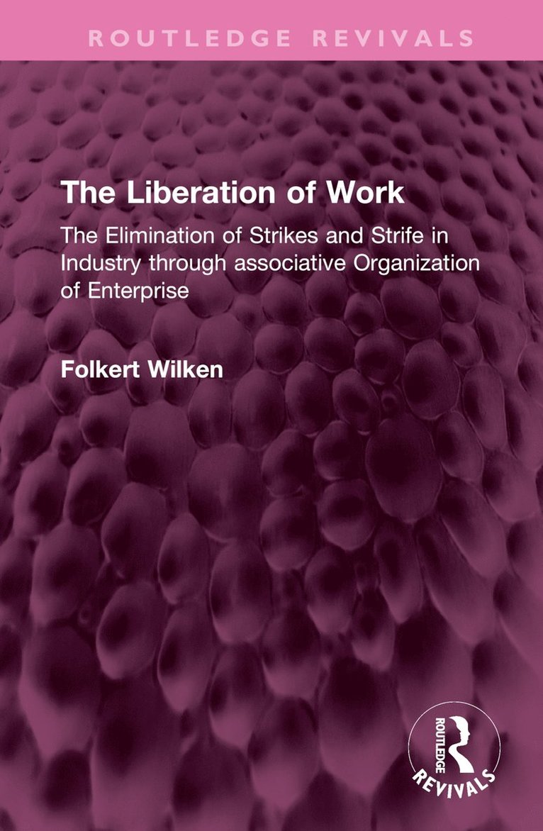 Folkert Wilken - Liberation of Work, Inbunden
