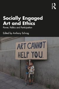 bokomslag Socially Engaged Art and Ethics