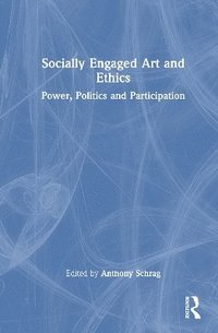 bokomslag Socially Engaged Art and Ethics