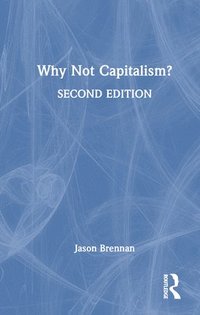 bokomslag Why Not Capitalism?