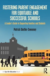 bokomslag Fostering Parent Engagement for Equitable and Successful Schools