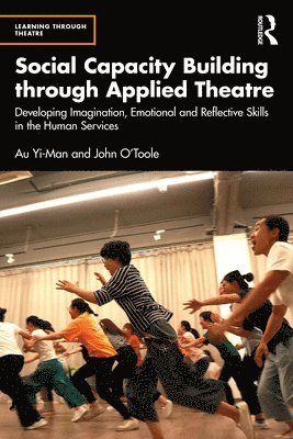Au Yi-Man, John O'Toole, Au (Hong Kong Drama/Theatre and Education Forum) Yi-Man, Australia) O'Toole, John (University of Melbourne - Social Capacity Building through Applied Theatre, Häftad