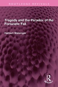 bokomslag Tragedy and the Paradox of the Fortunate Fall