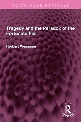 Tragedy and the Paradox of the Fortunate Fall 1