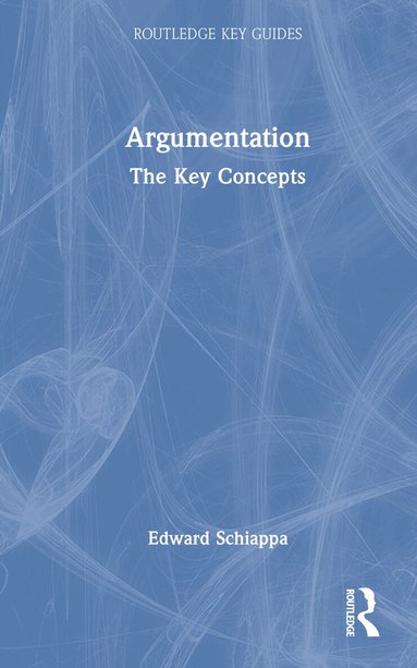 Edward Schiappa - Argumentation, Inbunden