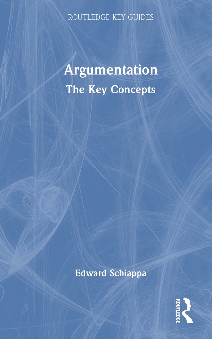 Edward Schiappa - Argumentation, Inbunden
