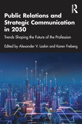 Public Relations and Strategic Communication in 2050 1